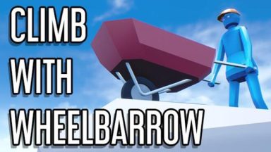 Featured Climb With Wheelbarrow Free Download
