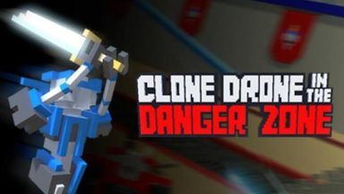 Featured Clone Drone in the Danger Zone Free Download