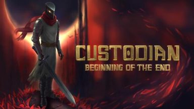 Featured Custodian Beginning of the End Free Download