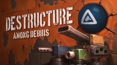 Featured DESTRUCTURE Among Debris Free Download