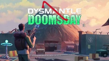 Featured DYSMANTLE Doomsday Free Download