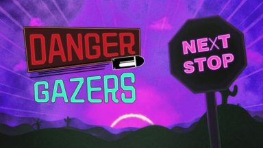 Featured Danger Gazers Next Stop Free Download