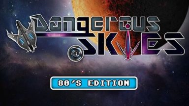 Featured Dangerous Skies 80s edition Free Download