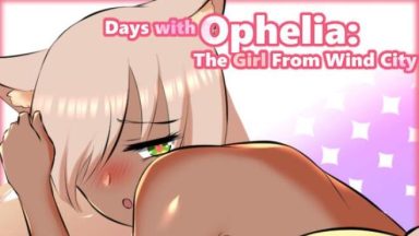 Featured Days with Ophelia The Girl From Wind City Free Download