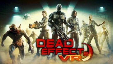 Featured Dead Effect 2 VR Free Download
