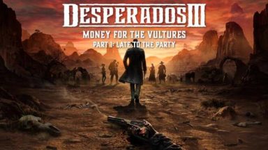 Featured Desperados III Money for the Vultures Part 1 Late to the Party Free Download