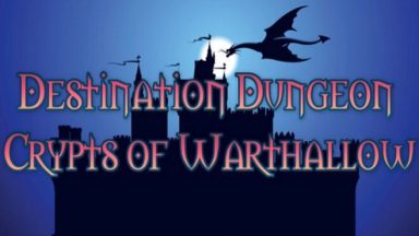 Featured Destination Dungeon Crypts of Warthallow Free Download