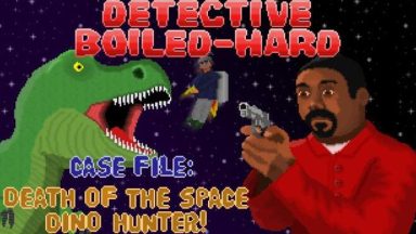 Featured Detective BoiledHard Case File Death of the Space Dino Hunter Free Download