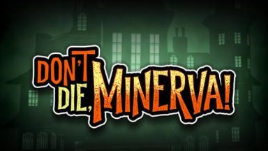 Featured Dont Die Minerva Free Download