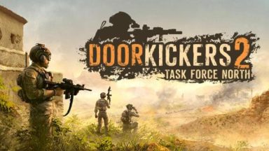 Featured Door Kickers 2 Task Force North Free Download