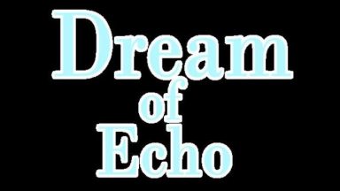 Featured Dream of Echo Free Download