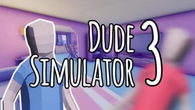 Featured Dude Simulator 3 Free Download