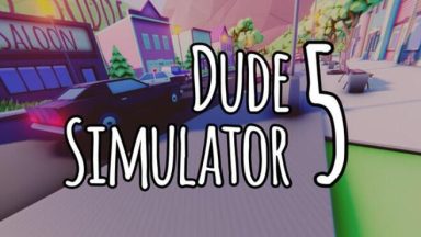 Featured Dude Simulator 5 Free Download