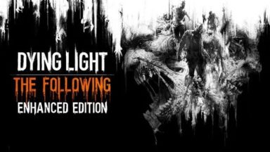 Featured Dying Light The Following Enhanced Free Download