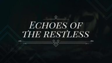 Featured Echoes Of The Restless Free Download