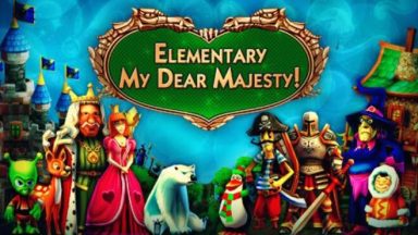 Featured Elementary My Dear Majesty Free Download