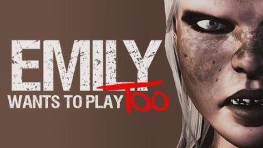 Featured Emily Wants to Play Too Free Download