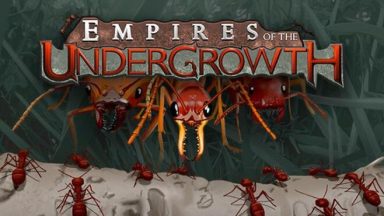 Featured Empires of the Undergrowth Free Download