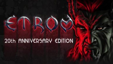 Featured Etrom 20th Anniversary Edition Free Download