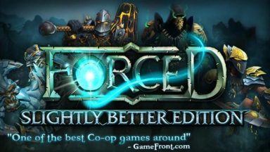 Featured FORCED Slightly Better Edition Free Download