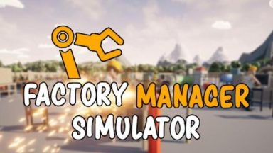 Featured Factory Manager Simulator Free Download