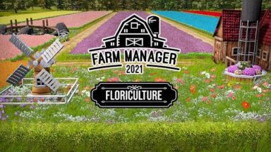 Featured Farm Manager 2021 Floriculture DLC Free Download