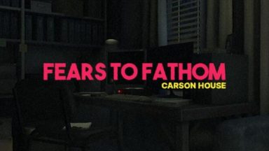 Featured Fears to Fathom Carson House Free Download