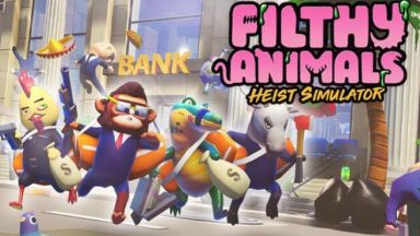 Featured Filthy Animals Heist Simulator Free Download
