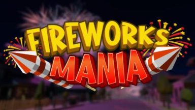 Featured Fireworks Mania An Explosive Simulator Free Download 2