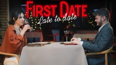 Featured First Date Late To Date Free Download