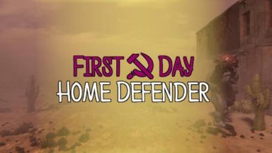Featured First Day Home Defender Free Download