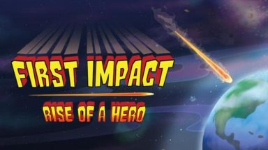 Featured First Impact Rise of a Hero Free Download