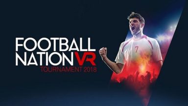 Featured Football Nation VR Tournament 2018 Free Download