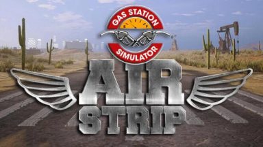 Featured Gas Station Simulator Airstrip DLC Free Download