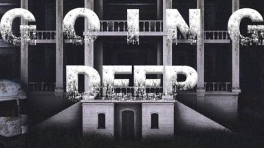 Featured Going Deep Free Download