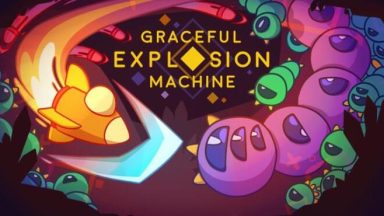 Featured Graceful Explosion Machine Free Download
