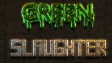 Featured Green Slaughter Free Download