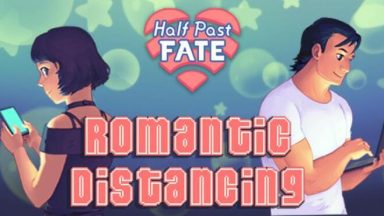 Featured Half Past Fate Romantic Distancing Free Download