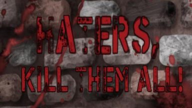 Featured Haters kill them all Free Download