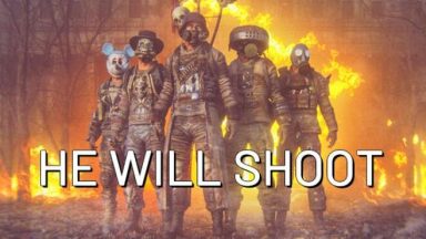 Featured He Will Shoot Free Download