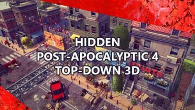 Featured Hidden PostApocalyptic 4 TopDown 3D Free Download