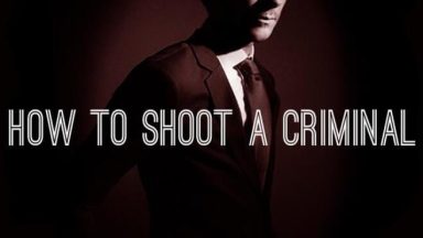 Featured How to shoot a criminal Free Download