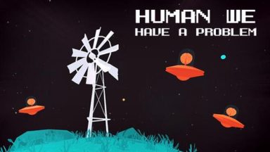 Featured Human we have a problem Free Download