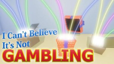 Featured I Cant Believe Its Not Gambling Free Download