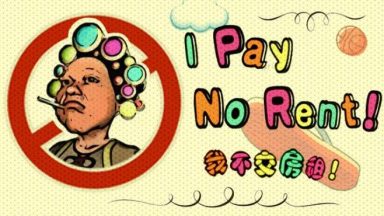 Featured I Pay No Rent Free Download