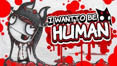 Featured I Want To Be Human Free Download