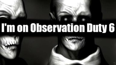 Featured Im on Observation Duty 6 Free Download