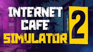 Featured Internet Cafe Simulator 2 Free Download