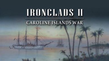 Featured Ironclads 2 Caroline Islands War 1885 Free Download