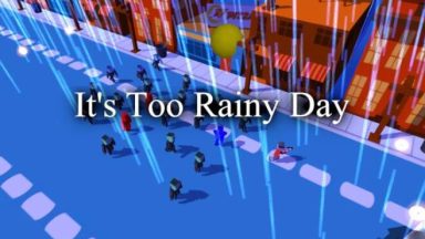 Featured Its Too Rainy Day Free Download